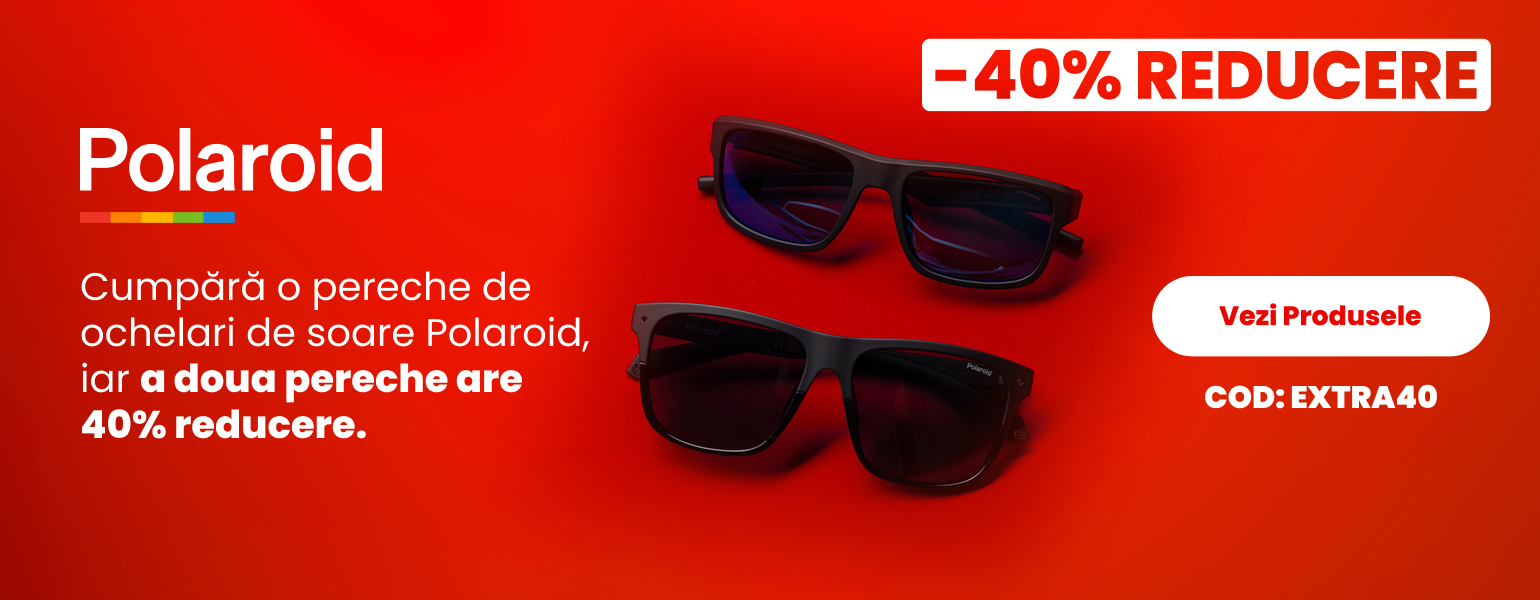 Reducere 40% la a doua pereche Polaroid